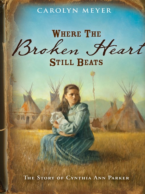 Title details for Where the Broken Heart Still Beats by Carolyn Meyer - Wait list